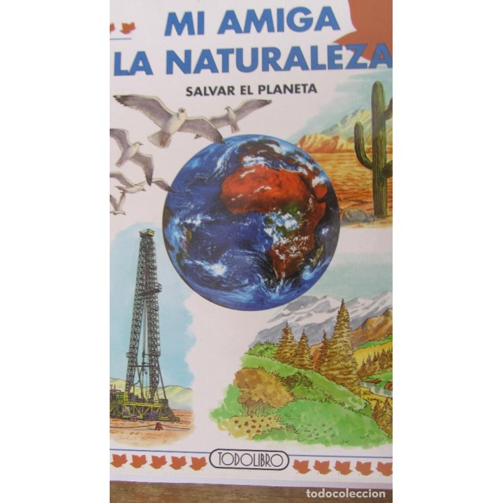 Mi amiga la naturaleza. Salvar el planeta
